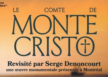 🎭 Serge Denoncourt adapte Le Comte de Monte-Cristo à Montréal ! Du 26 juin au 11 juillet 2026 à la Salle Pierre-Mercure. #Théâtre #Montréal #MonteCristo