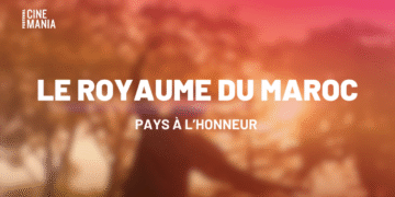 Le cinéma marocain rayonne à Montréal : le Festival CINEMANIA consacre sa 31e édition au Maroc